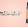 Guide to using cream foundation: Mastering application techniques to get flawless results